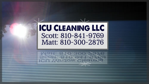 ICU Windows, SCott 810-841-9769, Steve 586-413-4014